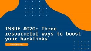 Issue #020: How to Create a Source That Generates Backlinks