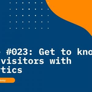 Issue #023 on Letters Bydavey, talking about importance of tracking website traffic and how Google Analytics can help website owners with that