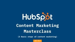 LBD #027: Creating a Content Marketing Strategy [Learn from HubSpot]