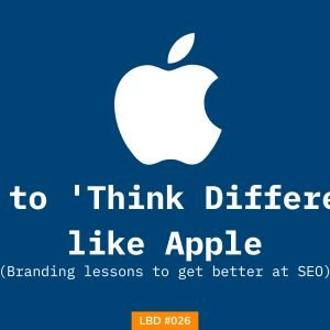 Letters Bydavey Issue #026 talks about how branding help SEO. This issue also share 3 branding tips from Apple as an example.
